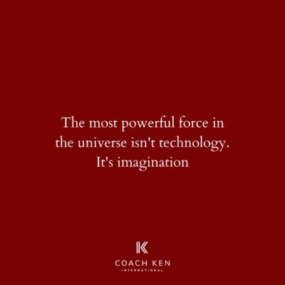 Imagination is the powerful technology-coach-ken